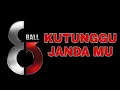 Lagu Ku Tunggu Jandamu(8Ball)