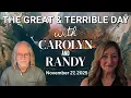 The Great \u0026 Terrible Day with Carolyn and Randy! November 27, 2025