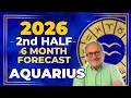 Aquarius 2026 Second Half 6 Month Forecast