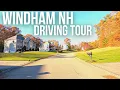 Windham New Hampshire - Driving Tour 4K