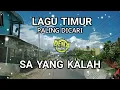 Download Lagu SA YANG KALAH (lagu timur 2021)