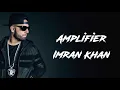 Amplifier Song Lyrics Imran Khan | Official Music Video |