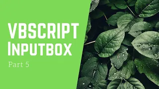Vbscript Part 5 - InputBox