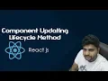 ReactJS Tutorials in Hindi Component Updating Lifecycle Methods in ReactJS Part-18