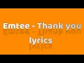 EMTEE - Thank you (Lyrics)