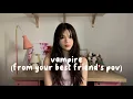 Download Lagu vampire by olivia rodrigo except you're the best friend who couldn't save her