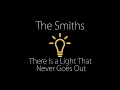 Download Lagu The Smith - There Is A Light That Never Goes Out -  with lyrics