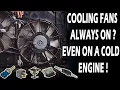 Why Cooling Fans Run Constantly Even On A Cold Engine