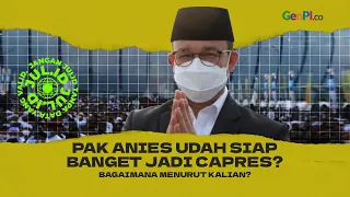 Kinerja Makin Mencolok, Anies Baswedan Siap Jadi Capres 2024? 