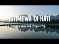Lagu Istimewa Di Hati - Suara Kayu feat. Project Pop (Liric Music)