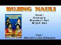 Bujing Nauli - Odang Lubis | Masdani Nasution | Mijah Nasution