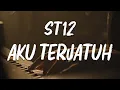 Download Lagu ST12 - Aku Terjatuh || Official Lyric Video