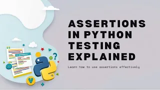 What Are Assertions in Python Testing with Examples