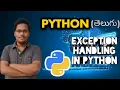 Exception Handling in python - python in telugu