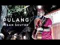 Download Lagu IKSAN SKUTER - PULANG - LIVE WARKOP FAFA BANGKALAN