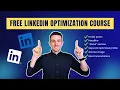 FREE LinkedIn Optimization Course How to Optimize Every Section of Your Profile