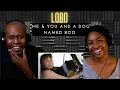 Download Lagu Lobo - Me and You and a Dog Named Boo (Reaction)