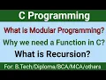 What is Modular programming Why we need a function What is Recursion