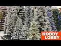 HOBBY LOBBY CHRISTMAS TREES CHRISTMAS DECORATIONS ORNAMENTS SHOP WITH ME SHOPPING STORE WALK THROUGH