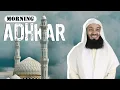Download Lagu Morning Adhkar Remembrance | Recite Daily with Mufti Menk