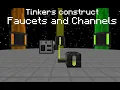 Tinker s Construct Faucets and Channels