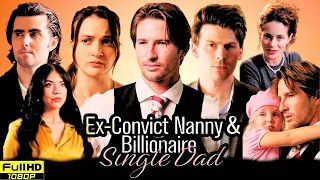 Ex Convict Nanny And Billionaire Single Dad Completa Drama Fact Story 