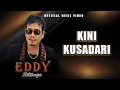 Download Lagu Eddy Silitonga - Kini Kusadari (Official Music Video)