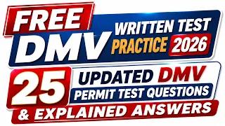FREE DMV Written Test Practice 2026 25 Updated DMV Permit Test Questions Explained Answers