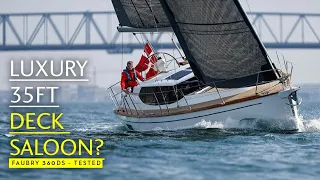 Is the Faurby 360DS the Ultimate 36ft Deck Saloon? | Yachting Monthly Test: