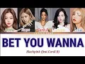 Download Lagu BlackPink (feat. Cardi B)- Bet You Wanna [color coded] \
