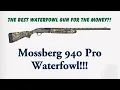 Mossberg 940 Pro Waterfowl Shotgun Unboxing Review DO NOT BUY - Read comments for update