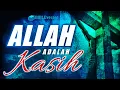 ALLAH adalah KASIH