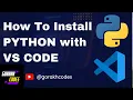 Python and VS Code Installation Tutorial for Beginners Step-by-Step Guide GORAKH CODES