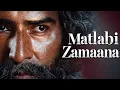 Lagu Matlabi Zamana | New Sufi Song 2025 | Heart Touching Reality Song in Urdu/Hindi