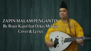 Download ZAPIN MALAM PENGANTIN II COVER by ROJER KAJOL feat ORKES MELAYU LYRICS LAGU MELAYU MP3