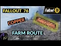 Fallout 76 COPPER Farm - Huge Route Easy to Follow