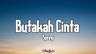 Download Spring - Butakah Cinta ( Lyrics ) 🎵 MP3