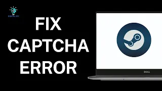 How To Fix Steam Captcha Error