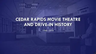 Cedar Rapids movie theatre and drive-in history 1940-1979