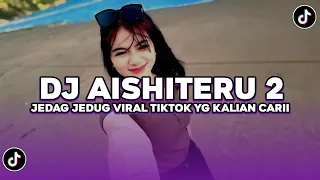dj siksa menanggung rindu dj aishiteru 2 jedag jedug viral tiktok terbaru 2025 yang kalian cari 