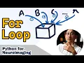 For loop in Python Neuroimaging Python for Beginners part 4