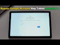 How to Bypass Google Account Any Tablet Android 11