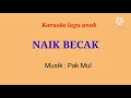 Download Lagu NAIK BECAK ( becak - becak ) - karaoke latihan menyanyi lagu anak