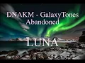 Lagu Luna - DNAKM - GalaxyTones - Abandoned (NCS released) x Norway
