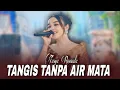 Download Lagu MERIAH SEKALII !! TASYA ROSMALA - TANGIS TANPA AIR MATA | NEW MANDALA