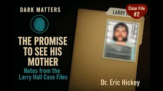 Confessions Without Bodies Findings from the Larry Hall Case Files