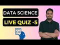 Data Science Live Quiz 5 Data Science Quiz Data Science Competition Machine Learning quiz