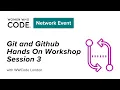 Git and Github Hands On Workshop - Session 3