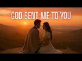 Download Lagu God Sent Me to You – Romantic Love Song for Weddings