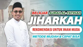 Download Irama Jiharkah yang Sangat Mudah | Belajar Surah Al Fatihah (Jiharkah) MP3